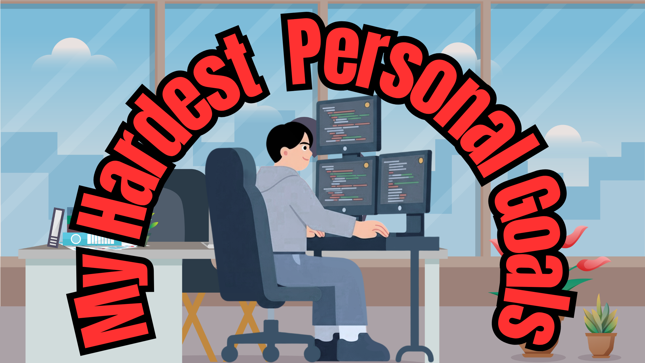 My Hardest Personal Goal: Becoming a Game or Software Developer
