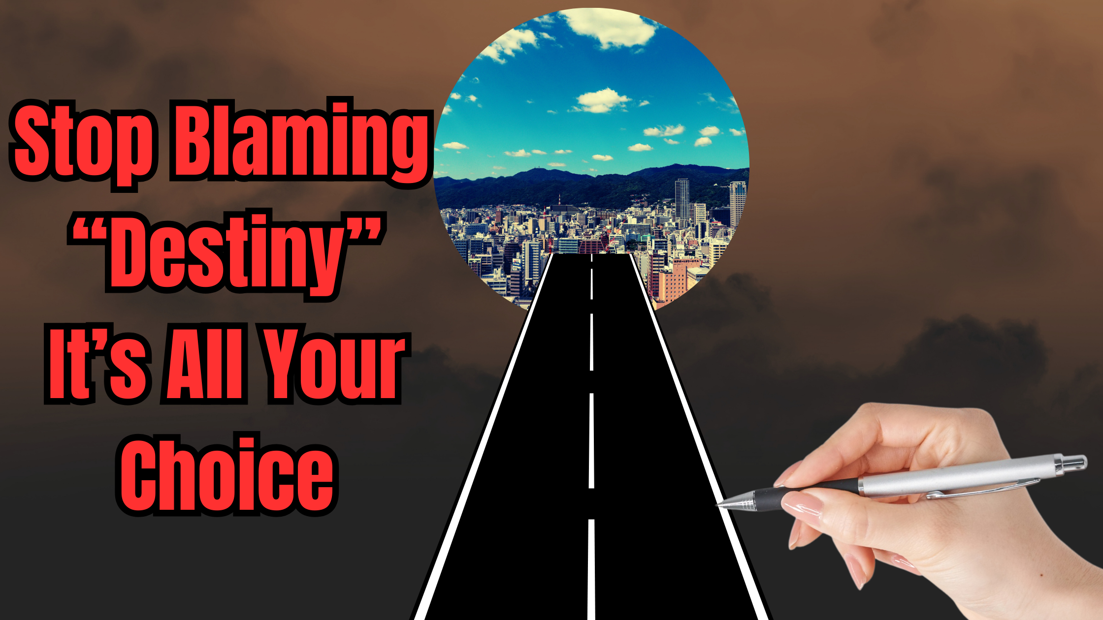 Stop Blaming “Destiny”-It’s All About Your Choice
